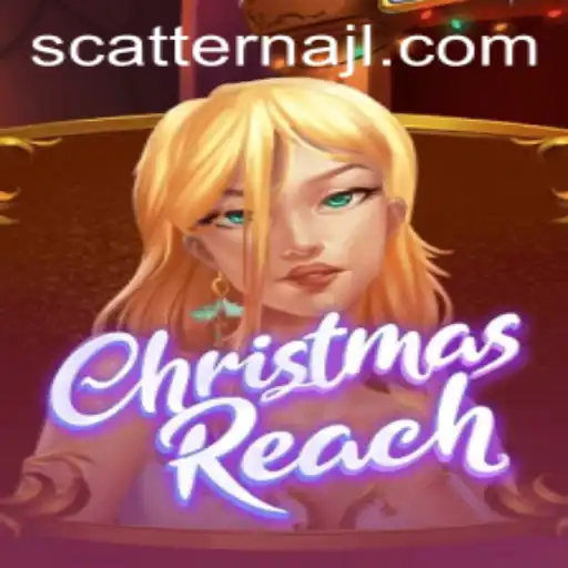 Unveiling ChristmasReach: A Festive Adventure with Scatterna