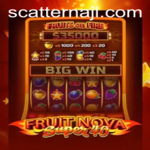 FruitNovaSuper40 Game Guide: Mastering the Art of Scatterna