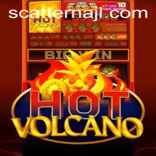 Exploring the Thrilling World of HotVolcano and the Role of Scatterna
