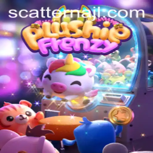 PlushieFrenzy: Unveiling the Excitement Behind the Game with Scatterna